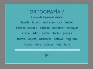 ORTOGRAFA 7 5 series de 5 palabras variadas