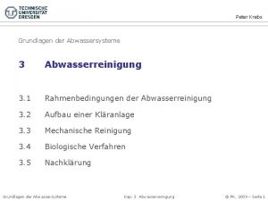 Peter Krebs Grundlagen der Abwassersysteme 3 Abwasserreinigung 3