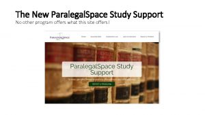 The New Paralegal Space Study Support No other