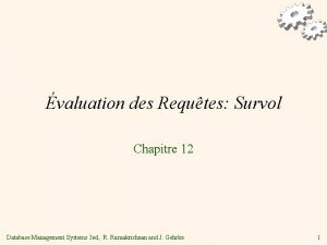 valuation des Requtes Survol Chapitre 12 Database Management