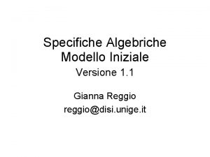 Specifiche Algebriche Modello Iniziale Versione 1 1 Gianna