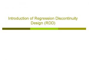 Introduction of Regression Discontinuity Design RDD This Talk