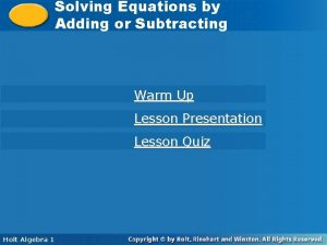 Solving Equations by by Solving Equations 2 1