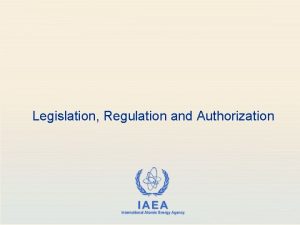 Legislation Regulation and Authorization Authorization and Inspection of