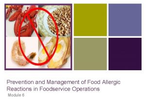 Prevention and Management of Food Allergic Reactions in