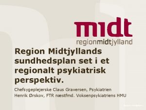 Region Midtjyllands sundhedsplan set i et regionalt psykiatrisk