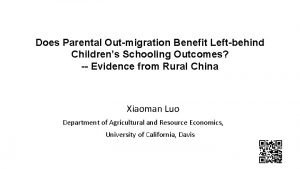 Does Parental Outmigration Benefit Leftbehind Childrens Schooling Outcomes