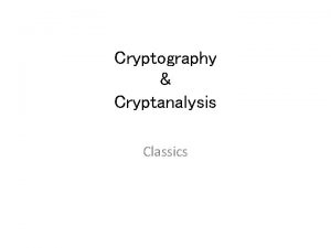 Cryptography Cryptanalysis Classics The Evolution of Secret Writing