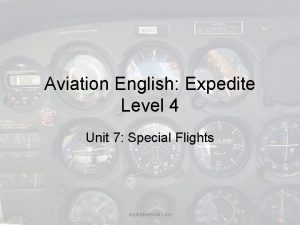 Aviation English Expedite Level 4 Unit 7 Special