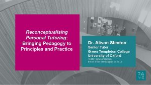Reconceptualising Personal Tutoring Bringing Pedagogy to Principles and