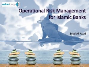 Operational Risk Management for Islamic Banks Syed Ali