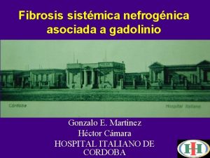 Fibrosis sistmica nefrognica asociada a gadolinio Gonzalo E