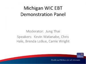 Michigan WIC EBT Demonstration Panel Moderator Jung Thai