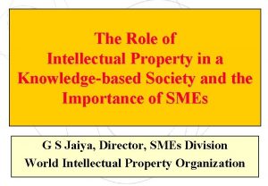 The Role of Intellectual Property in a Knowledgebased