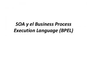 SOA y el Business Process Execution Language BPEL