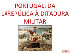 PORTUGAL DA 1REPLICA DITADURA MILITAR A crise e