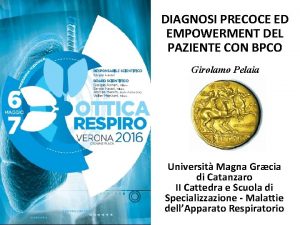 DIAGNOSI PRECOCE ED EMPOWERMENT DEL PAZIENTE CON BPCO