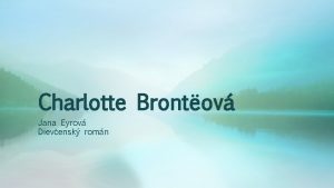 Charlotte Brontov Jana Eyrov Dievensk romn Charlotte Brontov