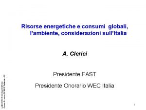 Risorse energetiche e consumi globali lambiente considerazioni sullItalia