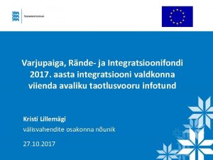 Varjupaiga Rnde ja Integratsioonifondi 2017 aasta integratsiooni valdkonna