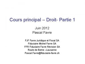 Cours principal Droit Partie 1 Juin 2012 Pascal