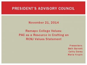 PRESIDENTS ADVISORY COUNCIL November 21 2014 Ramapo College