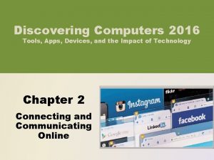 Discovering Computers 2016 Tools Apps Devices and the