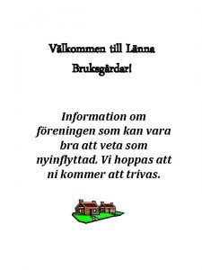 Vlkommen till Lnna Bruksgrdar Information om freningen som