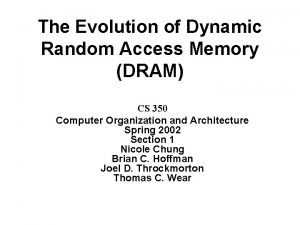 The Evolution of Dynamic Random Access Memory DRAM