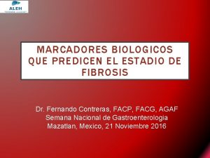 MARCADORES BIOLOGICOS QUE PREDICEN EL ESTADIO DE FIBROSIS