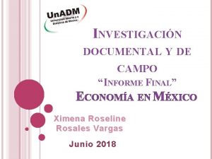 INVESTIGACIN DOCUMENTAL Y DE CAMPO INFORME FINAL ECONOMA