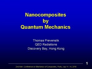 Nanocomposites by Quantum Mechanics Thomas Prevenslik QED Radiations