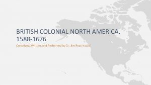 BRITISH COLONIAL NORTH AMERICA 1588 1676 Conceived Written