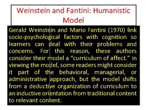 Weinstein and fantini model