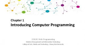 Chapter 1 Introducing Computer Programming 954240 Web Programming