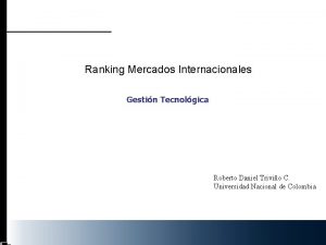 Ranking Mercados Internacionales Gestin Tecnolgica Roberto Daniel Trivio