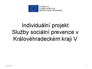 Individuln projekt Sluby sociln prevence v Krlovhradeckm kraji