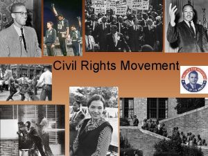 Civil Rights Movement Roots of the Civil Rights