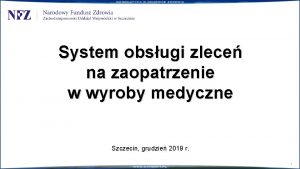 System obsugi zlece na zaopatrzenie w wyroby medyczne