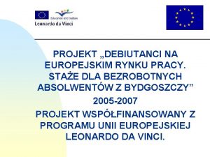 PROJEKT DEBIUTANCI NA EUROPEJSKIM RYNKU PRACY STAE DLA