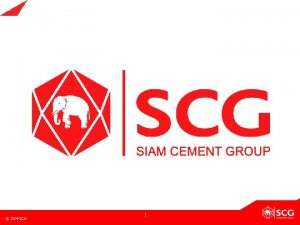 2009 SCG 1 Siam Cement Group SCG Overview