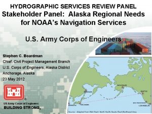 HYDROGRAPHIC SERVICES REVIEW PANEL Stakeholder Panel Alaska Regional