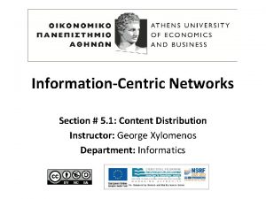 InformationCentric Networks Section 5 1 Content Distribution Instructor