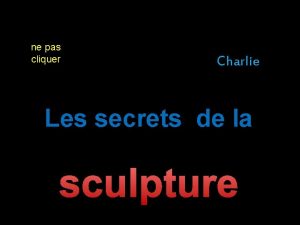 ne pas cliquer Charlie Les secrets de la