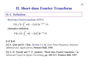 52 II Shorttime Fourier Transform IIA Definition Shorttime