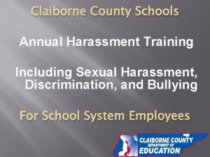 Claiborne County Schools Annual Harassment Training Including Sexual