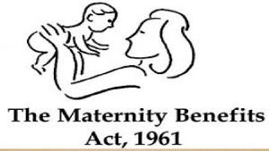 Legislation related to maternity benefits