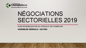 NGOCIATIONS SECTORIELLES 2019 PLAN DE MOBILISATION DU SYNDICAT