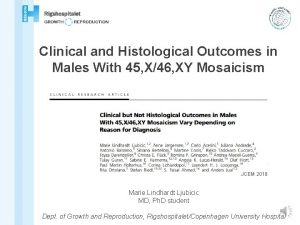 Clinical and Histological Outcomes in Males With 45