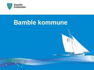 Bamble kommune Nkkeltall Bamble kommune Innbyggere 14 140